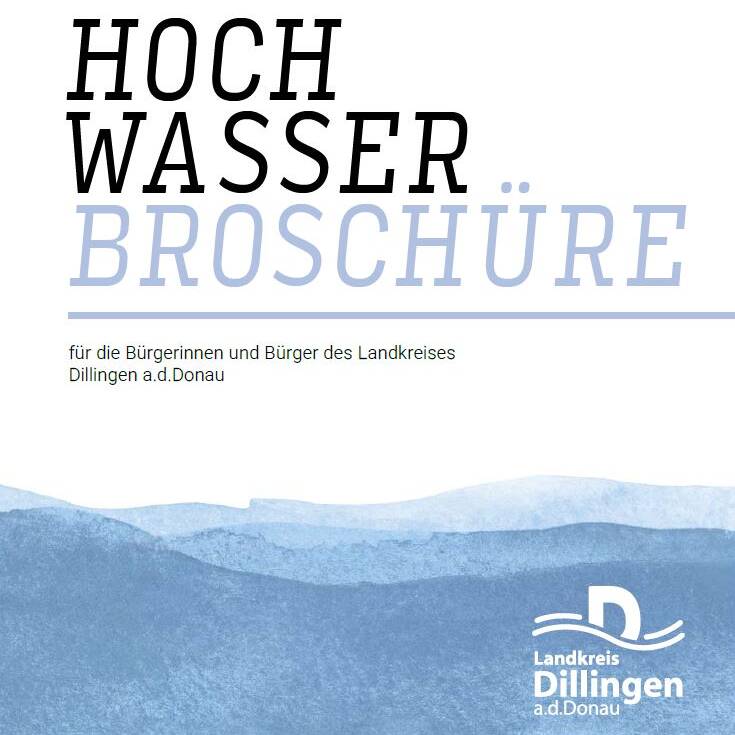 Hochwasserbroschüre für die Bürgerinnen und Bürger des Landkreises Dillingen a.d.Donau